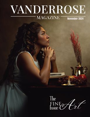 VanderRose Magazine,  November 2024 FINE ART ISSUE