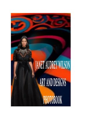 Janet Audrey Wilson Art and Designs Photobook