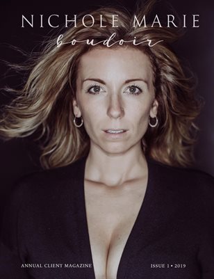 Nichole Marie Boudoir Annual Client Magazine - Issue 1