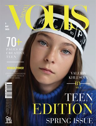 VOUS Magazine | The May Teen Edition | Vol.3 | 2025