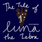 The Tale of Luna the Zebra