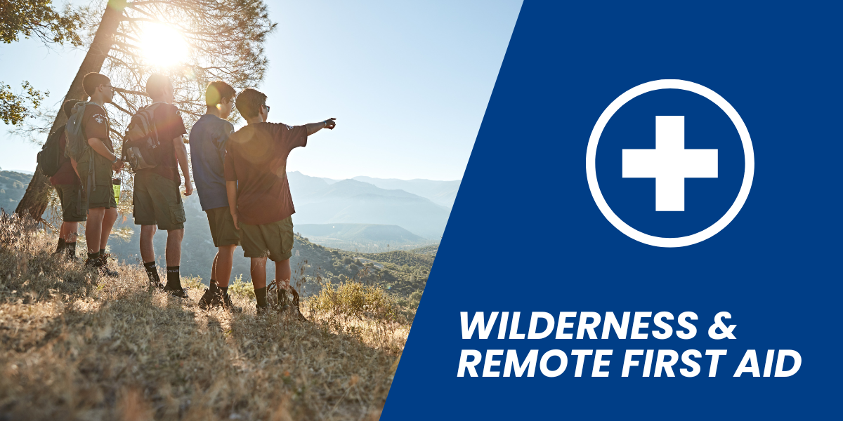 Wilderness & Remote First Aid 2025