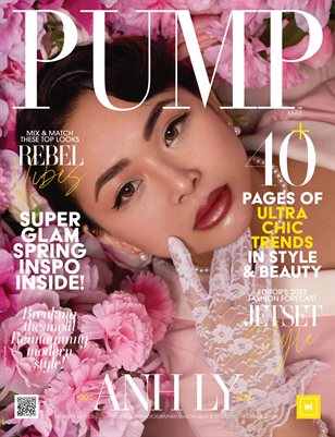 PUMP Magazine | The Floral Edition | Editor's Choice | May 2023 | Vol.3