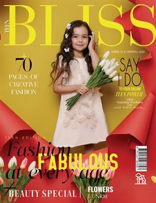 BLISS Magazine | The April Teen Edition | Vol.4 | 2026