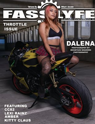 FASS LYFE PRESENTS THROTTLE ISSUE VOL 104 FT DALENA