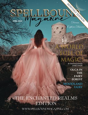 Spellbound Magazine April 2023 Monthly ISSUE 01