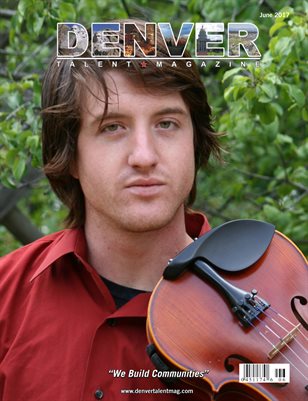 Denver Talent Magazine June 2017 Edition