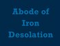 Abode of Iron Desolation