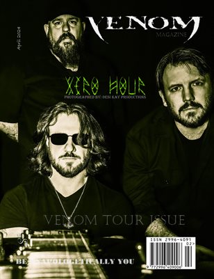 APRIL 2024 TOUR Issue XERO HOUR Cover Venom Magazine Print Publication