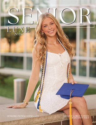 Senior Luxe Magazine, College & High School Graduation Issue, 2026