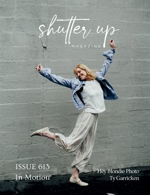 Shutter Up Magazine In Motion Hey Blondie Photo