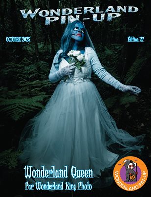 Wonderland Pin-up Octobre 2025 édition 27 Wonderland Queen en couverture
