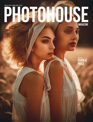 Photohouse Magazine - Issue #101 - Charlie Price