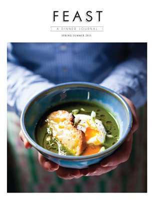 Feast: A Dinner Journal | Spring/Summer 2013