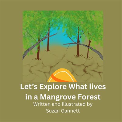 Let's Explore What lived in a Mangrove Forest