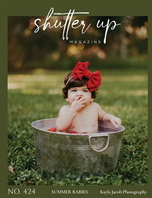Shutter Up Magazine Issue 424 Summer Babies