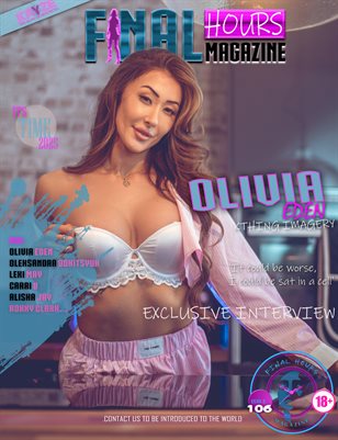 Kayze Magazine Issue 106 - FINAL HOURS - OLIVIA EDEN