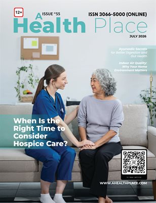 July 2026 Edition- A Health Place