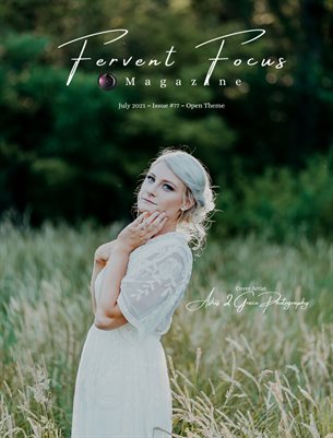 Fervent Focus Magazine: Issue #77 Open Theme