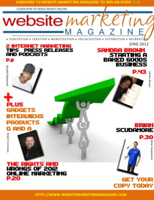Website Marketing Magazine - June 2012 Edition - Learn How To Make Money Online