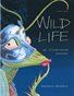 Wild Life: an illustrated journal, volume 3