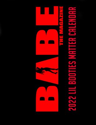 BABE WATCH PRESENTS 2022 LIL BOOTIES CALENDAR