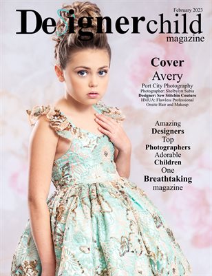 Designer Child Magazine February Issue 2023