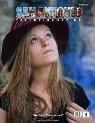 San Antonio Talent Magazine March 2017 Edition