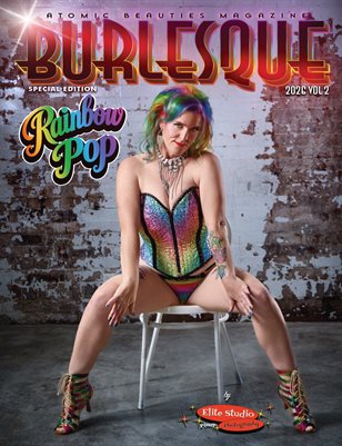 Atomic Beauties Magazine - Burlesque Special Edition 2026 Vol 2 Rainbow Pop Cover