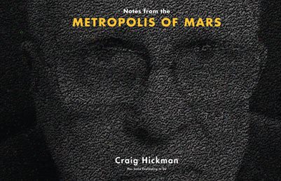Notes from the Metropolis of Mars