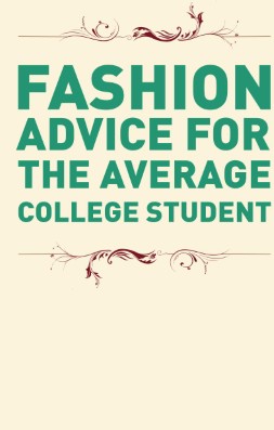 Fashion Advice For The Average College Student