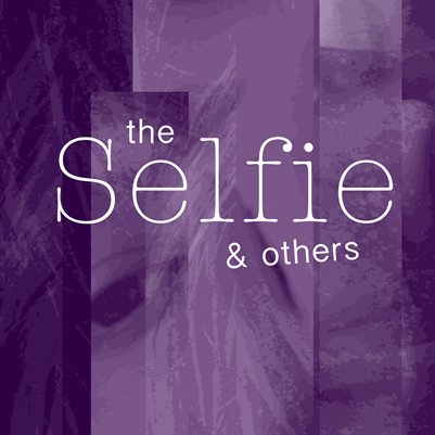 Selfie & Others