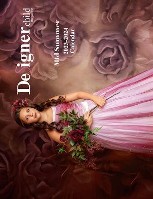 Designer Child Magazine 2023-24 Mid Summer Calendar