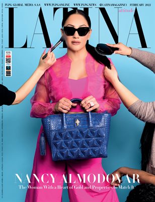 LATINA ATTITUDE MAGAZINE - NANCY ALMODOVAR - FEBRUARY 2022 - PLPG GLOBAL MEDIA
