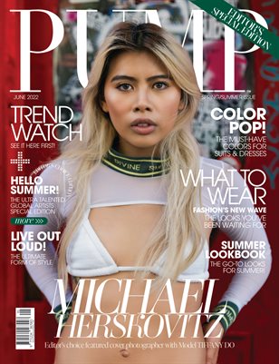 PUMP Magazine | Summer Lookbook | Vol.2 | Editor's Choice | June 2022