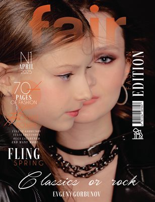 FAIR Magazine | The April Fashion Edition | Vol.1 | 2025