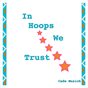 In Hoops We Trust 