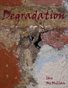 Degradation - Ian McMillan