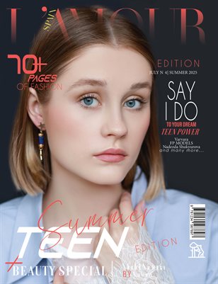 L'AMOUR Magazine | The July Teen Edition | Vol.4 | 2025