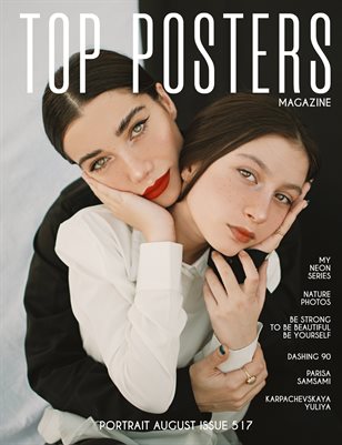 TOP POSTERS MAGAZINE - PORTRAIT AUGUST (Vol 517)