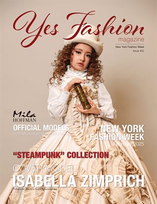 Yes Fashion Magazine, Issue #52, NYFW 2025 Mila Hoffman Couture, Steampunk Collection, 