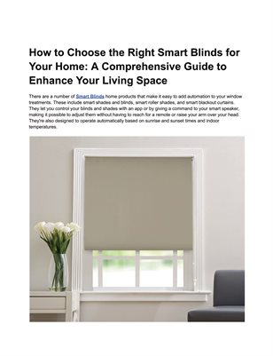 How to Choose the Right Smart Blinds for Your Home: A Comprehensive Guide to Enhance Your Living Space