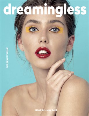 DREAMINGLESS MAGAZINE - THE BEAUTY ISSUE - ISSUE 22.5