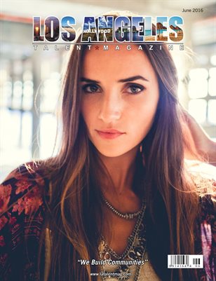 Los Angeles Talent Magazine June 2016 Edition
