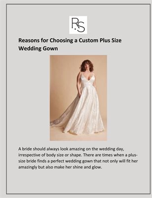 Reasons for Choosing a Custom Plus Size Wedding Gown