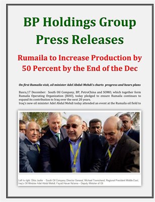 BP Holdings Group Press Releases: Rumaila to Increase Production by 50 Percent by the End of the Decade