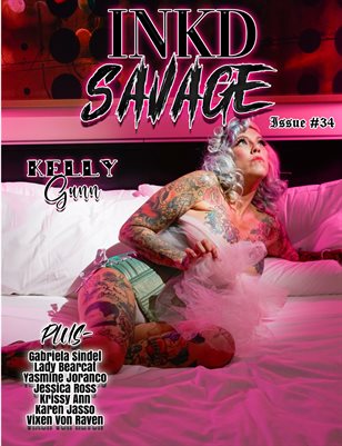 Inkd Savage Magazine Issue #34 - Kelly Gunn
