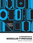 A Compendium of Modular Typefaces