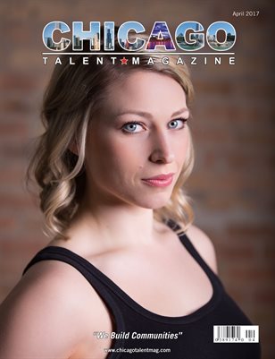 Chicago Talent Magazine April 2017 Edition