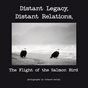 Distant Legacy, Distant Relations: The Flight of the Salmon Bird